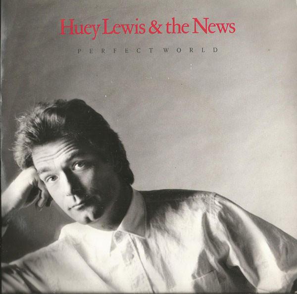 Huey Lewis & The News - Perfect World