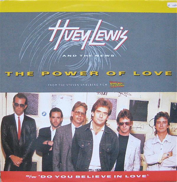 Huey Lewis & The News - The Power Of Love / Do You Believe In Love
