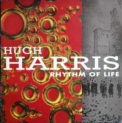 Hugh Harris - Rhythm Of Life (Album Version) / Juice (Full Version)