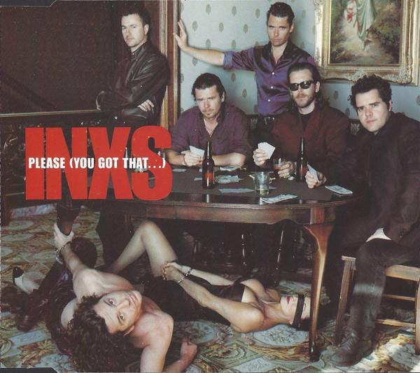 INXS - Please (You Got That...)