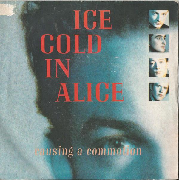 Ice Cold In Alice - Causing A Commotion