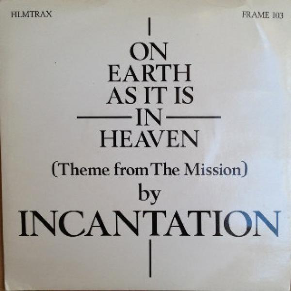 Incantation (2) - On Earth As It Is In Heaven (Theme From The Mission)