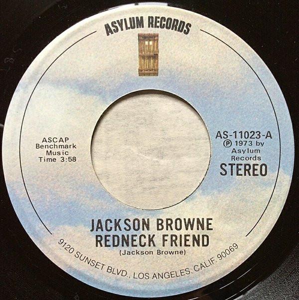 Jackson Browne - Redneck Friend / These Times You've Come
