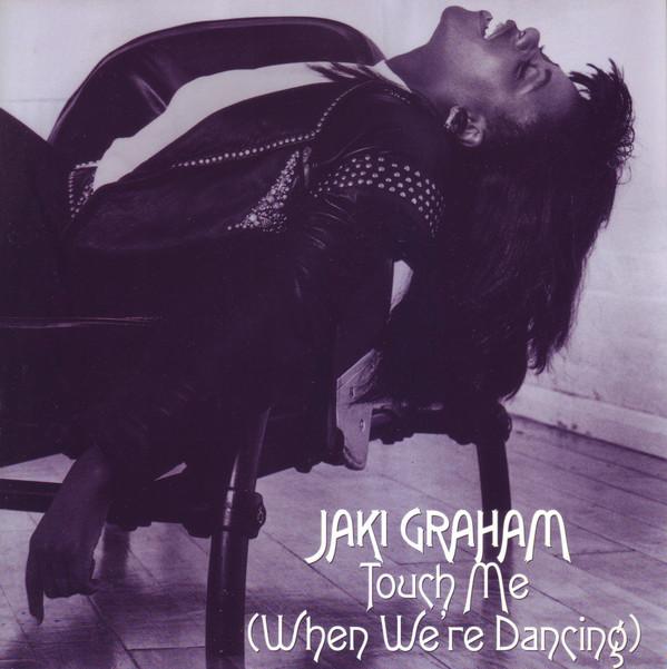 Jaki Graham - Touch Me (When We're Dancing)