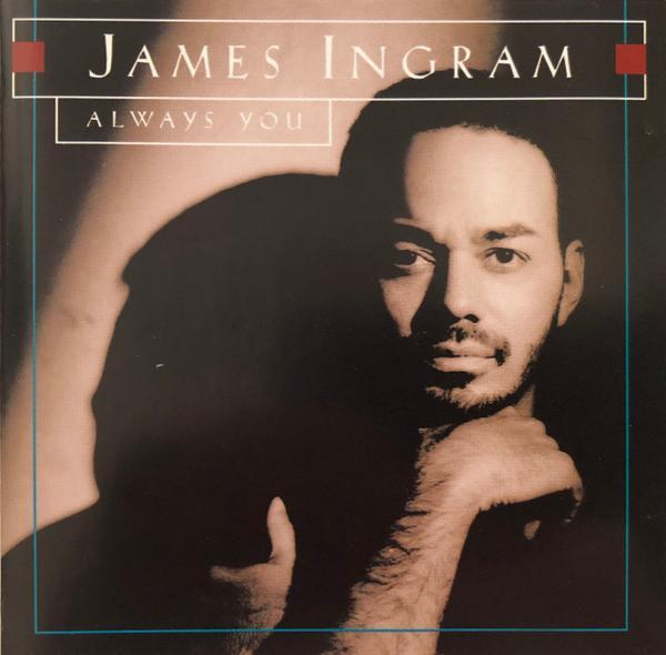 James Ingram - Always You