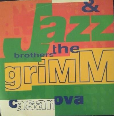 Jazz & The Brothers Grimm - Casanova
