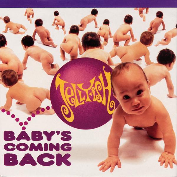 Jellyfish (2) - Baby's Coming Back