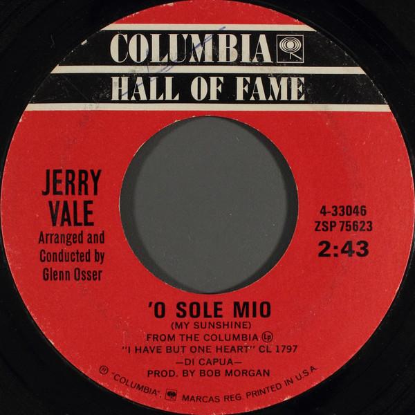 Jerry Vale - 'O Sole Mio (My Sunshine) / Come Back To Sorrento