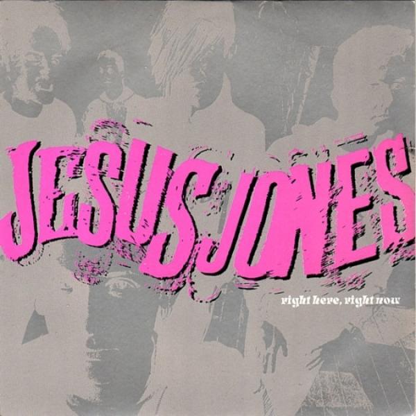 Jesus Jones - Right Here, Right Now