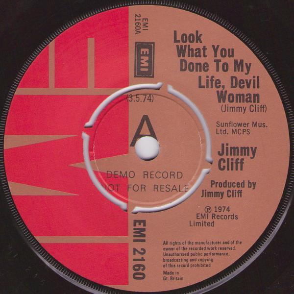 Jimmy Cliff - Look What You Done To My Life, Devil Woman