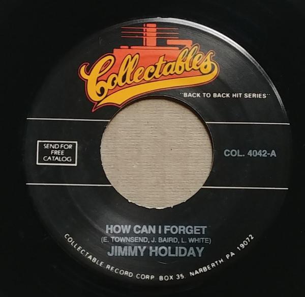 Jimmy Holiday, Chris Bartley - How Can I Forget / The Sweetest Thing This Side Of Heaven