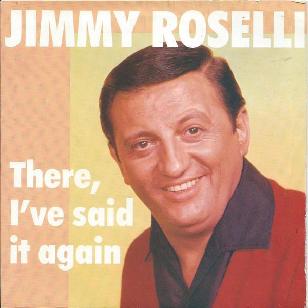 Jimmy Roselli - There, I've Said It Again