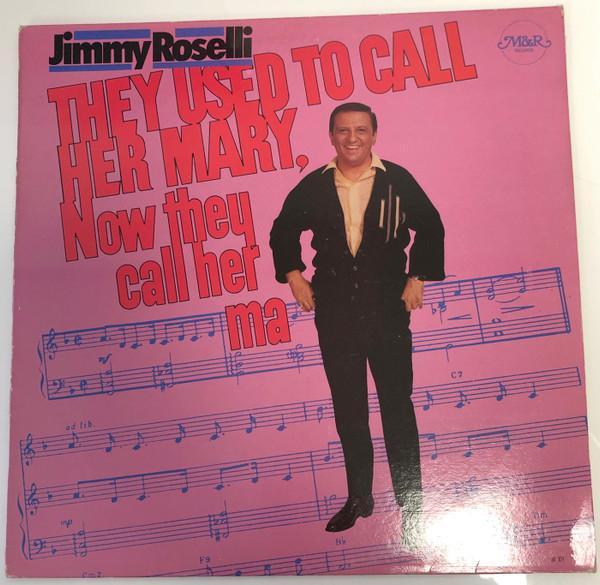 Jimmy Roselli - They Used To Call Her Mary, Now They Call Her Ma