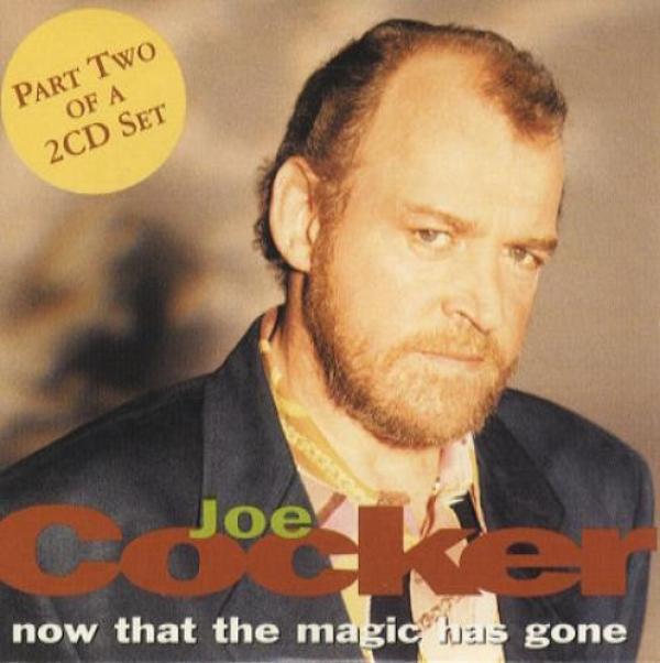Joe Cocker - Now That The Magic Has Gone