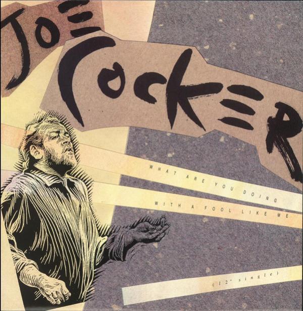 Joe Cocker - What Are You Doing With A Fool Like Me