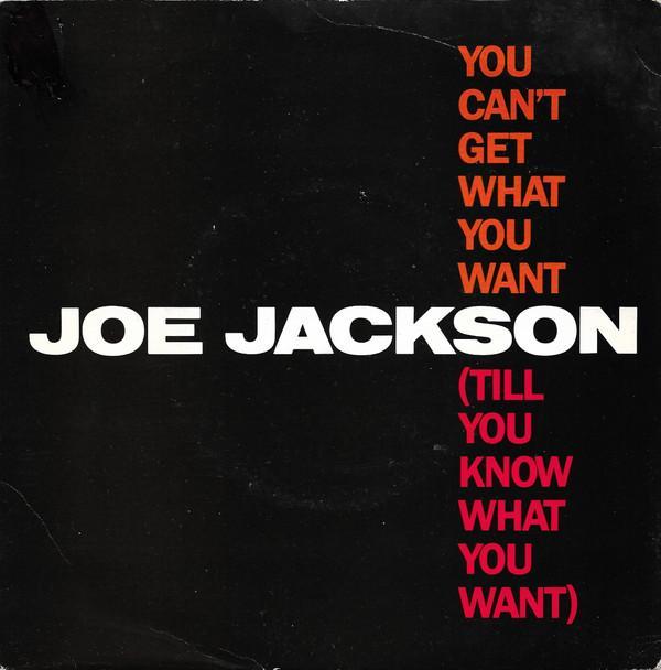 Joe Jackson - You Can't Get What You Want (Till You Know What You Want)