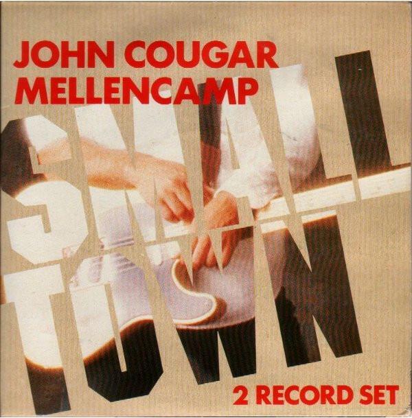 John Cougar Mellencamp - Small Town