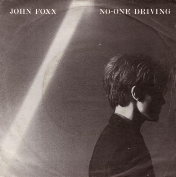 John Foxx - No-One Driving