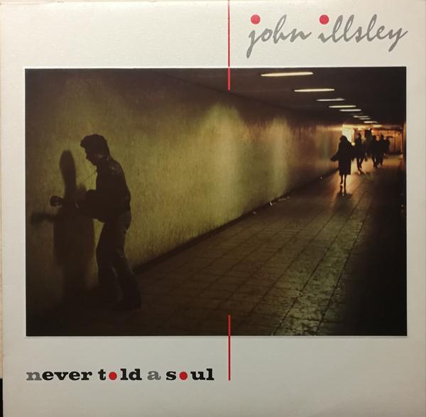 John Illsley - Never Told A Soul