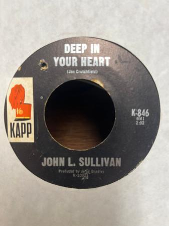 John L. Sullivan - Deep In Your Heart / What Color Is Love