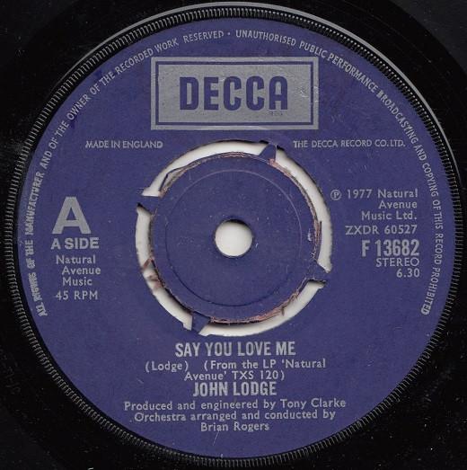 John Lodge - Say You Love Me