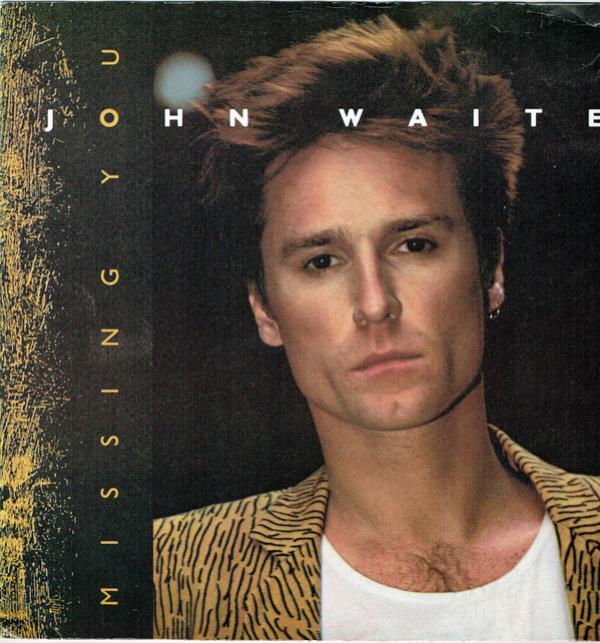 John Waite - Missing You