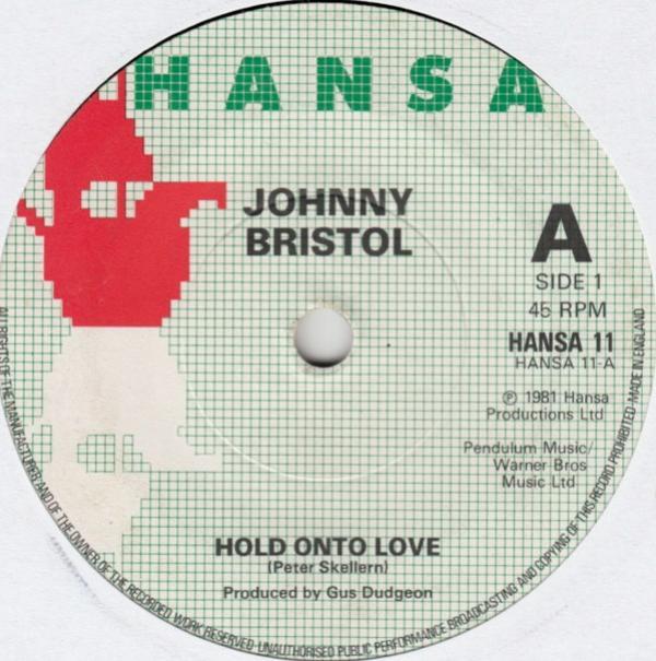 Johnny Bristol - Hold On To Love