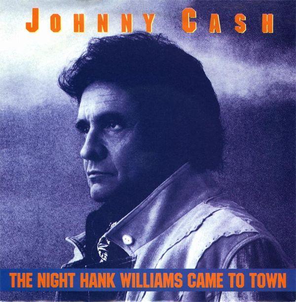 Johnny Cash - The Night Hank Williams Came To Town