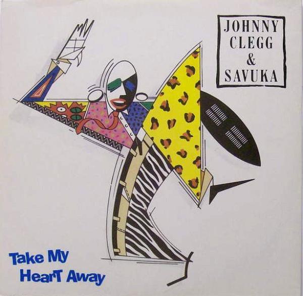 Johnny Clegg & Savuka - Take My Heart Away