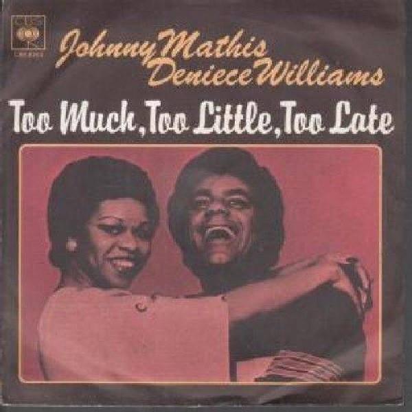 Johnny Mathis, Deniece Williams - Too Much, Too Little, Too Late