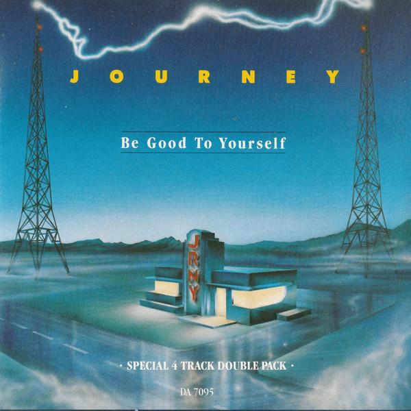 Journey - Be Good To Yourself
