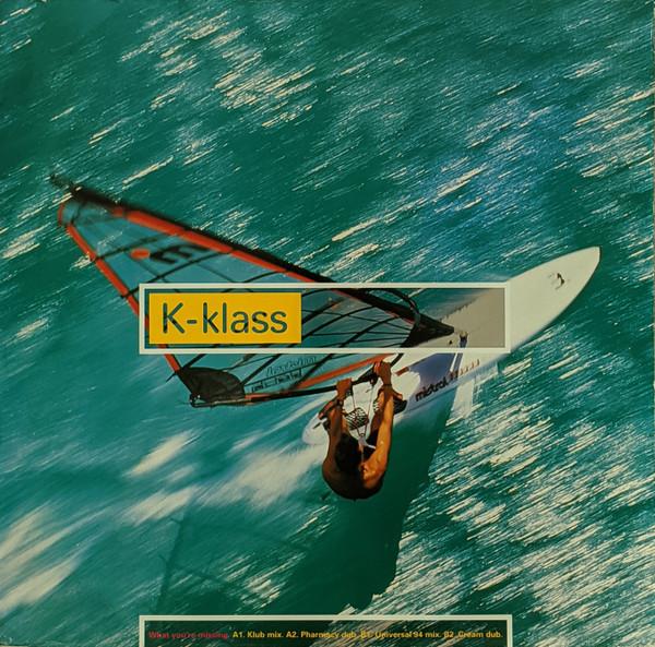 K-Klass - What You're Missing