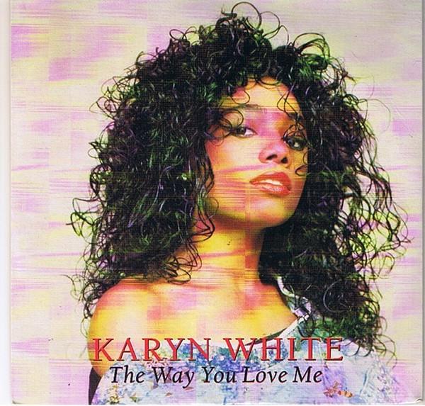 Karyn White - The Way You Love Me