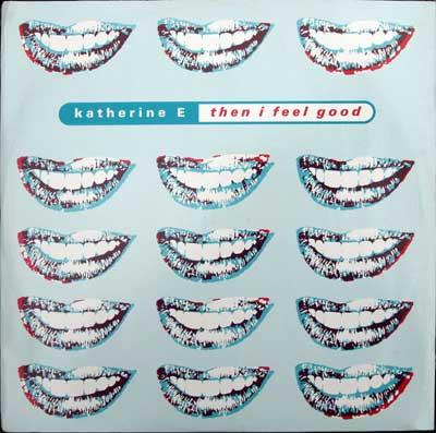 Katherine E - Then I Feel Good