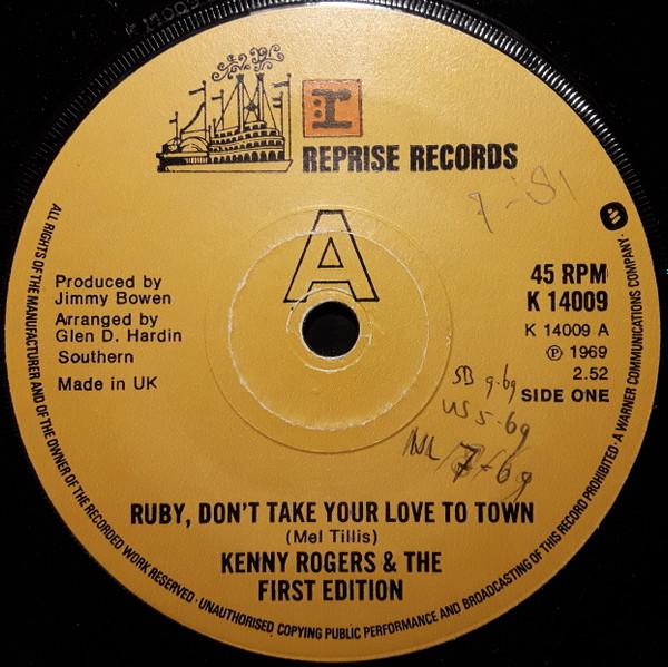 Kenny Rogers & The First Edition - Ruby, Don't Take Your Love To Town / Girl Get Ahold Of Yourself