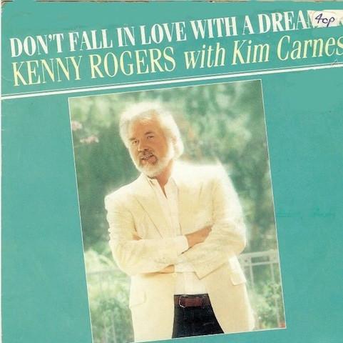 Kenny Rogers, Kim Carnes - Don't Fall In Love With A Dreamer