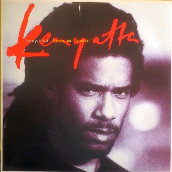 Kenyatta - Keep Me Comin'