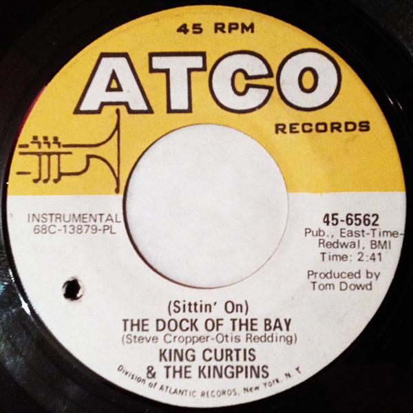 King Curtis & The Kingpins - (Sittin' On) The Dock Of The Bay / This Is Soul