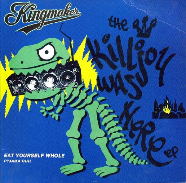 Kingmaker - The Killjoy Was Here EP