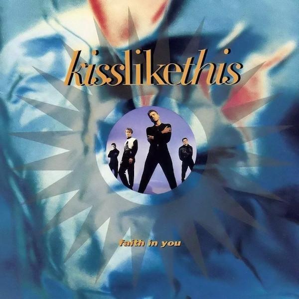 Kiss Like This - Faith In You