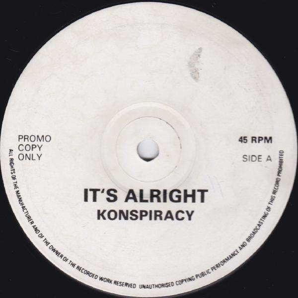 Konspiracy - It's Alright / Wind It Up