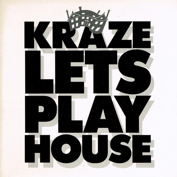 Kraze - Let's Play House