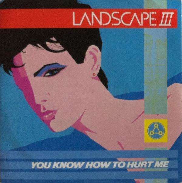 Landscape III - You Know How To Hurt Me