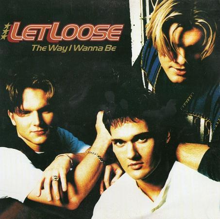 Let Loose - The Way I Wanna Be