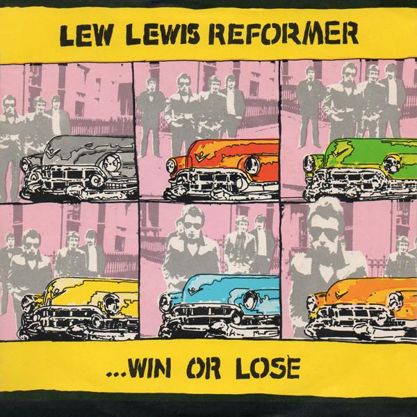 Lew Lewis Reformer - Win Or Lose