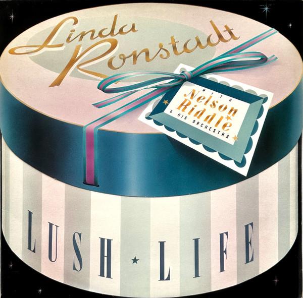 Linda Ronstadt, Nelson Riddle And His Orchestra - Lush Life