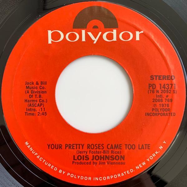 Lois Johnson (2) - Your Pretty Roses Came Too Late / Birthday Wish