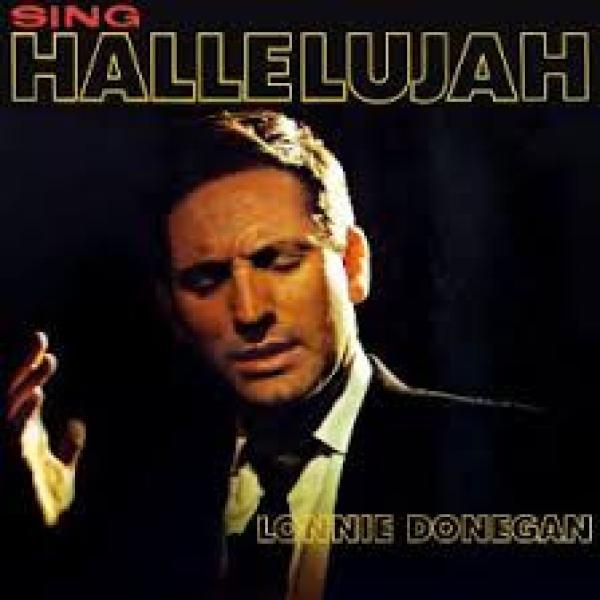 Lonnie Donegan - Sing Hallelujah