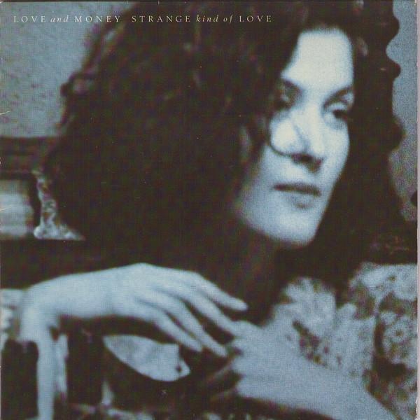 Love And Money - Strange Kind Of Love