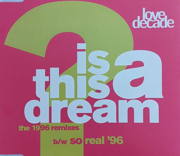 Love Decade - Is This A Dream?